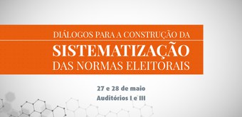 debates sobre a sistematização da legislação eleitoral 